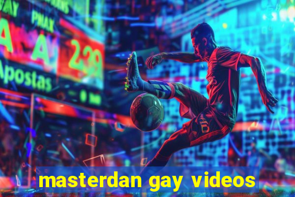 masterdan gay videos